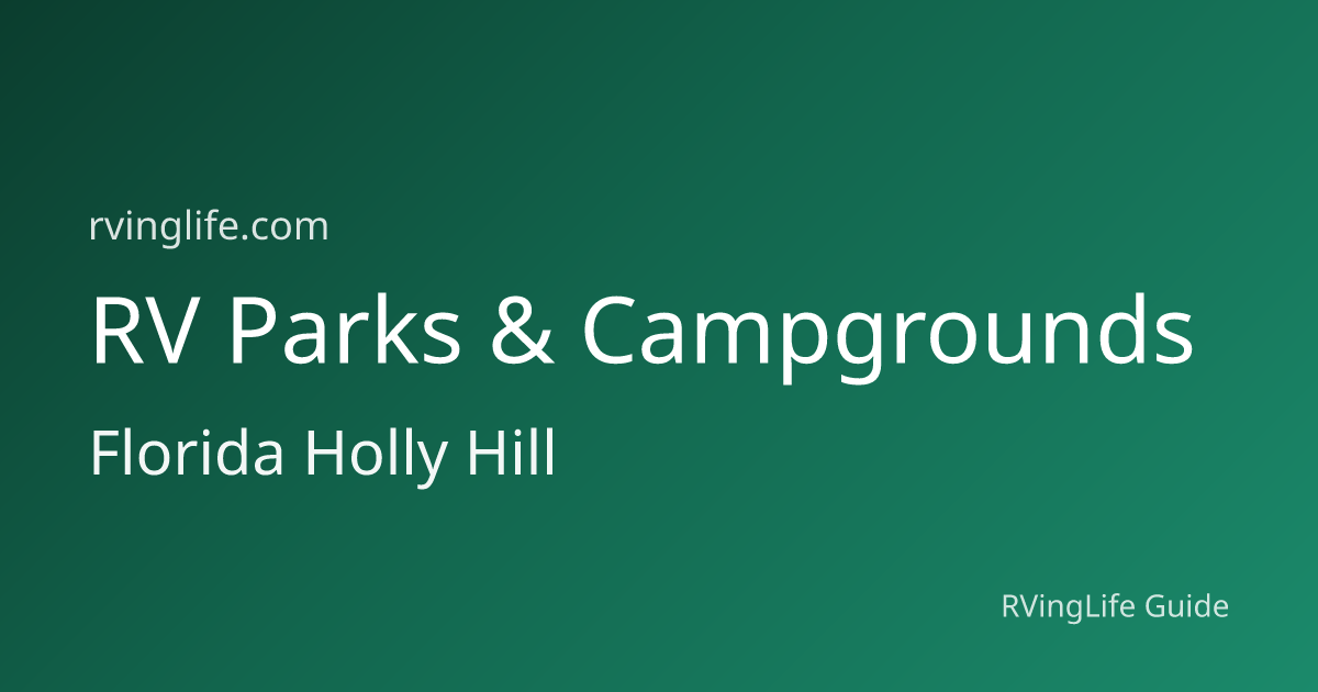 RV Parks Near Holly Hill, Florida | RVingLife