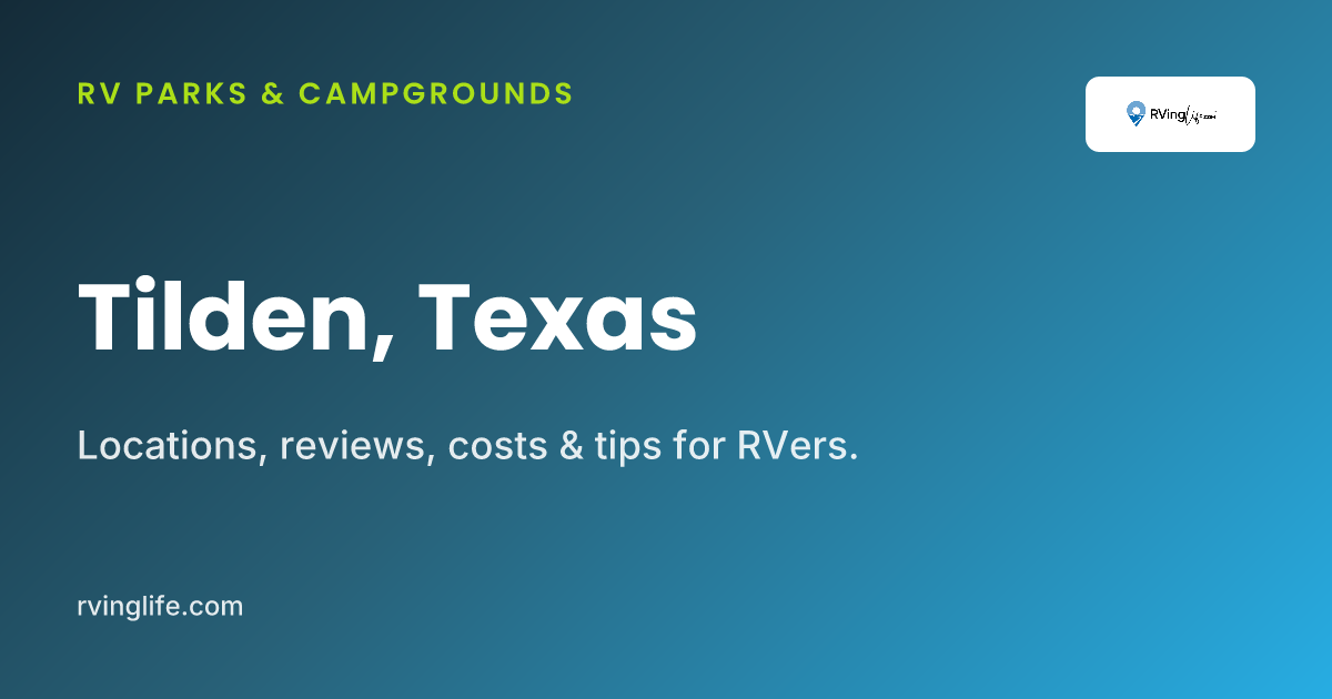 RV Parks In Tilden, Texas